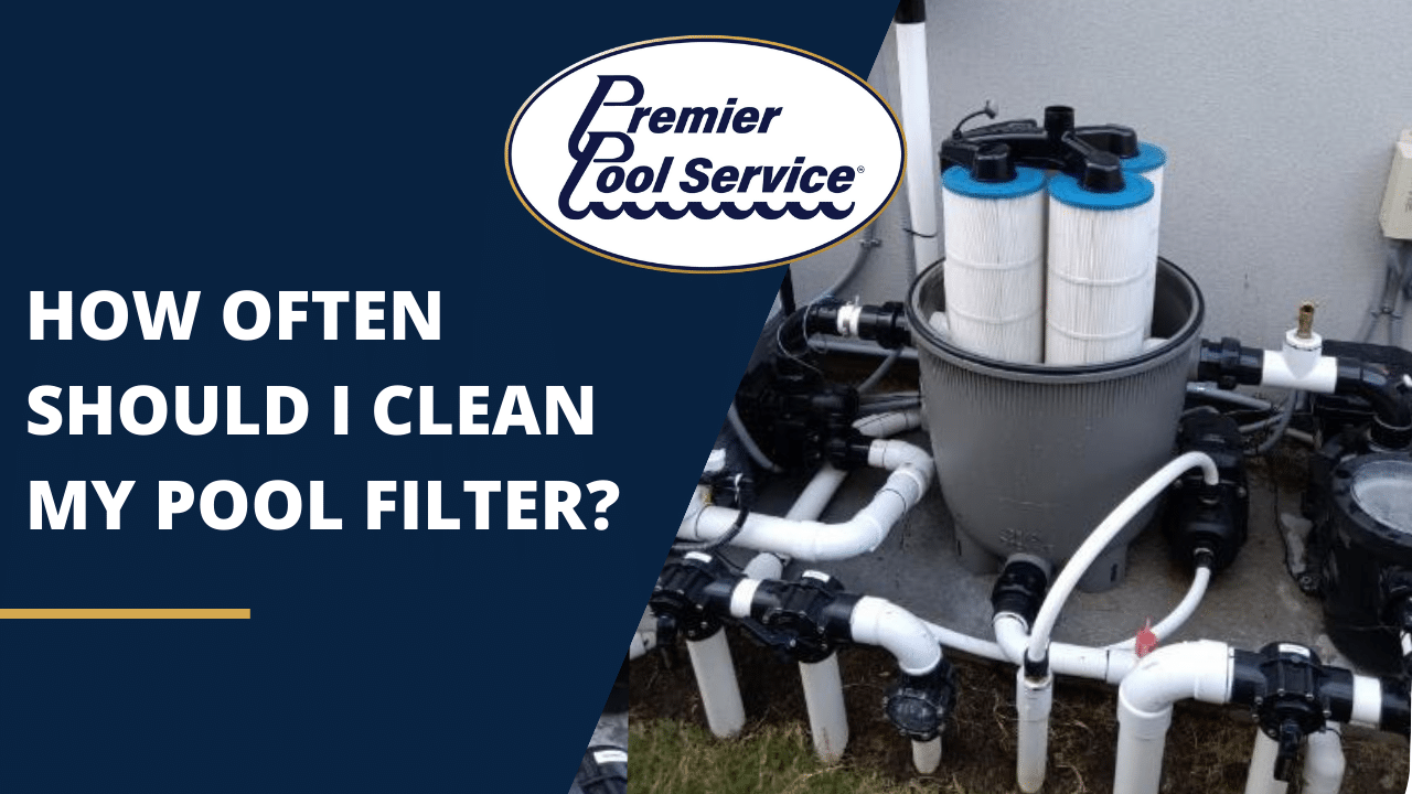 How Often Should I Clean my Pool Filter