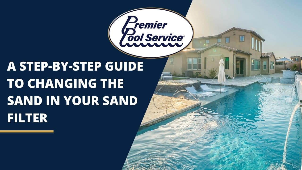 A Step-by-Step Guide to Changing the Sand in Your Sand Filter